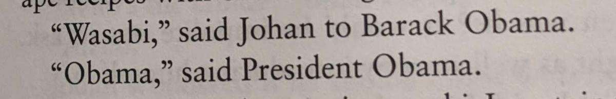 "Wasabi," said Johan to Barack Obama. "Obama," said President Obama.